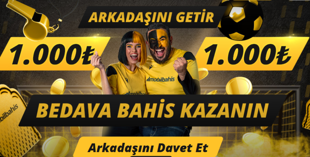 Mobilbahis Arkadaş Bonusu 1000 TL