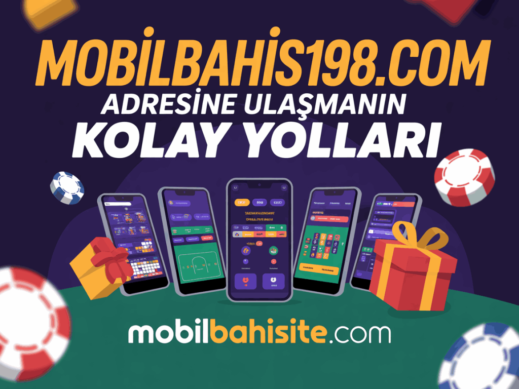 mobilbahis1198.com adresine ulasmanin kolay yollari