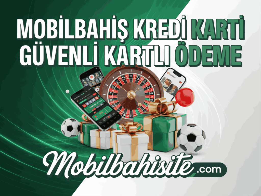 mobilbahis kredi karti guvenli kartli odeme