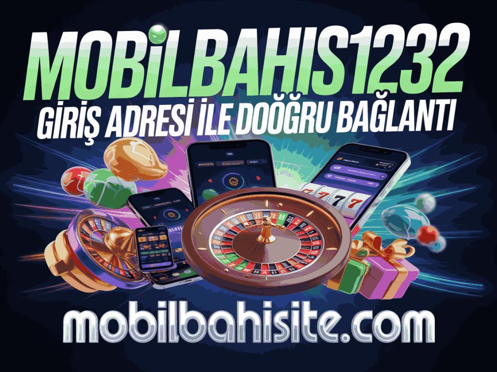 mobilbahis1232 giris adresi ile dogru baglanti