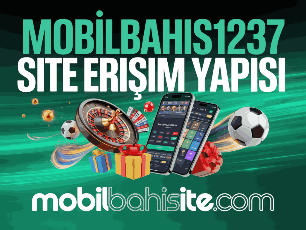 mobilbahis1237 site erisim yapisi