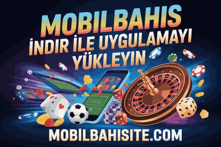 mobilbahis indir ile uygulamayi yukleyin