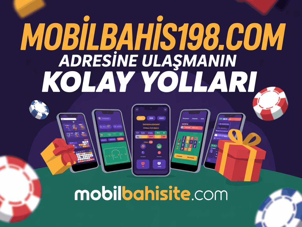 mobilbahis1198.com adresine ulasmanin kolay yollari