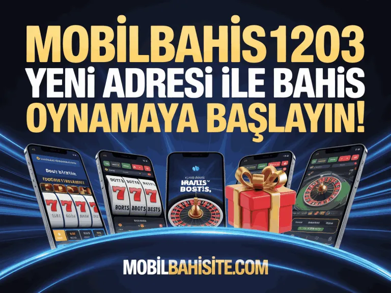mobilbahis1203 yeni adresi ile bahis oynamaya baslayin!